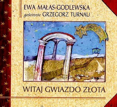 Grzegorz Turnau i Ewa Małas-Godlewska – Witaj Gwiazdo Złota
