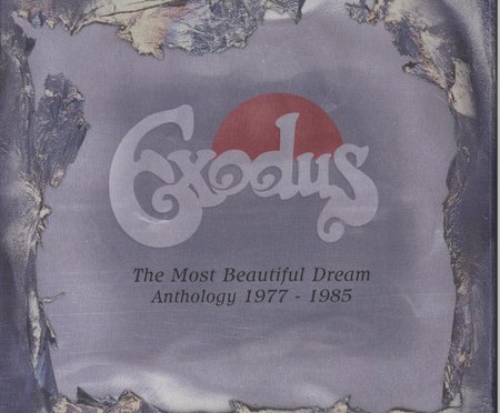 Exodus – The Most Beautiful Dream Anthology 1977-1984