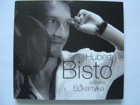 Hubert Bisto – Śpiewa Bukartyka