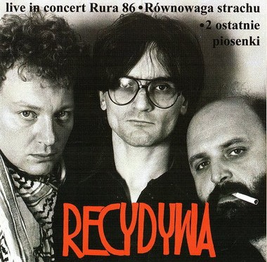 Recydywa – In Concert Rura live 86, Równowaga Strachu, 2 ostatnie piosenki