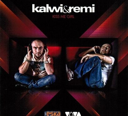 Kalwi & Remi – Kiss Me Girl (2011)