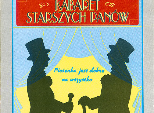 Kabaret Starszych Panów – Piosenka Jest Dobra Na Wszystko (1992, Polskie Nagrania Edition)