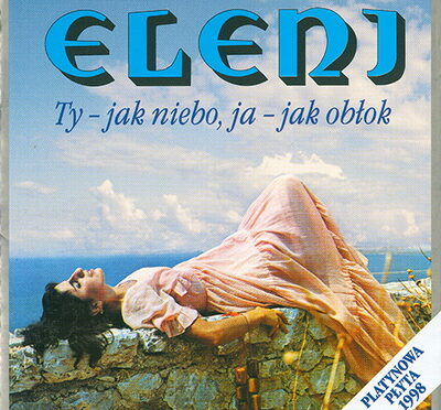 Eleni – Ty – Jak Niebo, Ja – Jak Obłok (1998, Polskie Nagrania)