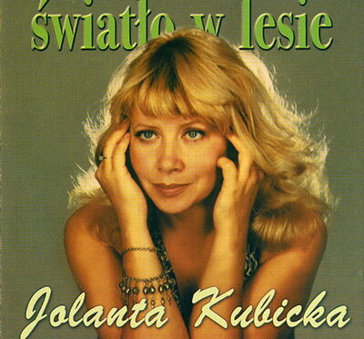 Jolanta Kubicka – Światło w Lesie (1999, Polskie Nagrania)